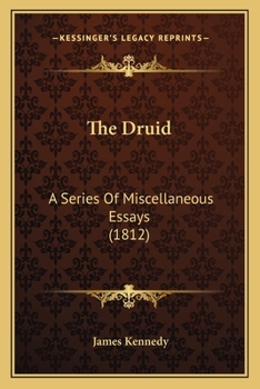 Paperback The Druid: A Series Of Miscellaneous Essays (1812) Book