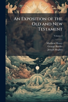 An exposition of the Old and New Testament Volume 2