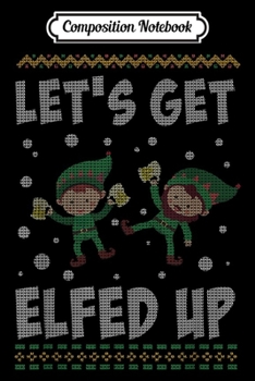 Composition Notebook: Elf Funny Ugly Christmas  Journal/Notebook Blank Lined Ruled 6x9 100 Pages