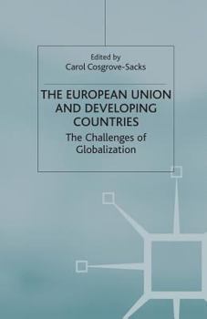 Paperback The European Union and Developing Countries: The Challenges of Globalization Book