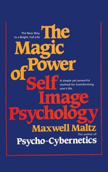 Hardcover The Magic Power of Self-Image Psychology Book