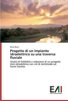 Paperback Progetto Di Un Impianto Idroelettrico Su Una Traversa Fluviale [Italian] Book