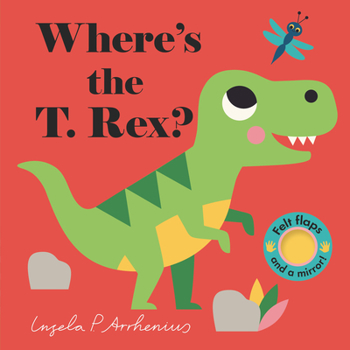Where's the T. Rex? - Book  of the Felt Flaps