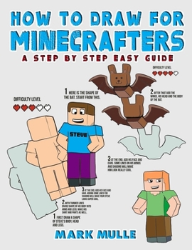 Paperback How to Draw for Minecrafters: A Step by Step Easy Guide(An Unofficial Minecraft Book) [Large Print] Book