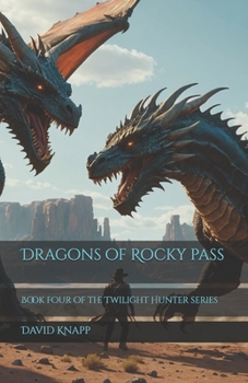 Dragons of Rocky pass (The Twilight Hunter)