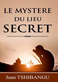 Paperback Le Mystère du Lieu Secret (French Edition) [French] Book