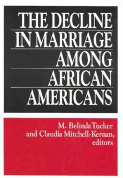 Paperback Decline in Marriage Among African Americans, The: Causes, Consequences, and Policy Implications: Causes, Consequences, and Policy Implications Book