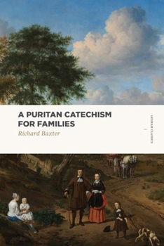 Paperback A Puritan Catechism for Families Book