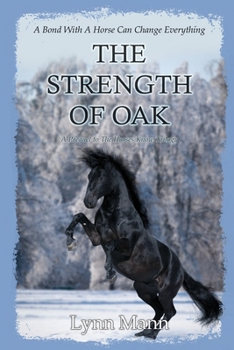 The Strength Of Oak: A Prequel to The Horses Know Trilogy - Book #2 of the Horses Know Prequels