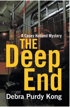The Deep End - Book #4 of the Casey Holland Mystery