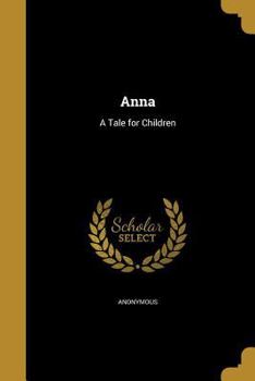 Paperback Anna: A Tale for Children Book