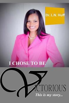 Paperback I Chose to be Victorious: This is my story Book