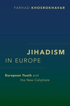 Hardcover Jihadism in Europe: European Youth and the New Caliphate Book