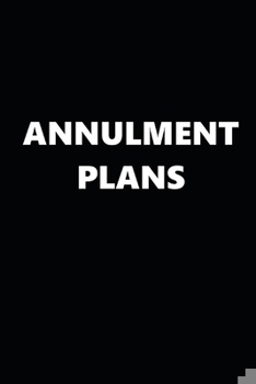 Paperback 2020 Weekly Planner Annulment Plans Black White 134 Pages: 2020 Planners Calendars Organizers Datebooks Appointment Books Agendas Book