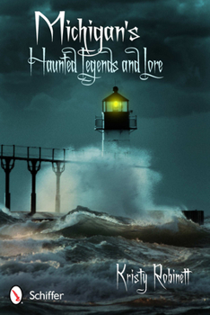 Paperback Michigan's Haunted Legends and Lore Book