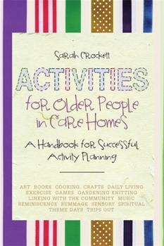 Paperback Activities for Older People in Care Homes: A Handbook for Successful Activity Planning Book