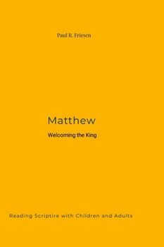 Matthew: Welcoming the King