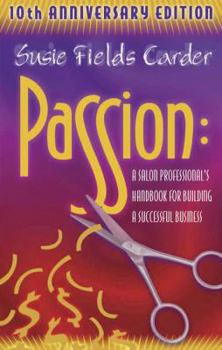 Paperback Passion: A Salon Professional's Handbook for Building a Successful Business Book