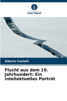 Paperback Flucht aus dem 19. Jahrhundert: Ein intellektuelles Porträt [German] Book