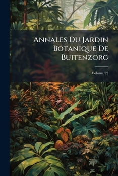 Paperback Annales Du Jardin Botanique De Buitenzorg; Volume 22 Book