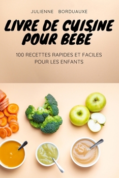 Paperback Livre de Cuisine Pour B?b? [French] Book