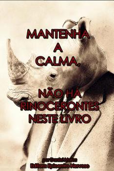 Paperback Mantenha a calma, não há rinocerontes neste livro [Portuguese] Book