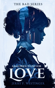 A Bad Price to Pay for Love (The Bad)