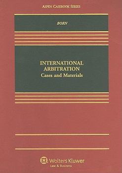 Hardcover International Arbitration: Cases and Materials Book