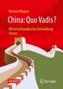 Paperback China: Quo Vadis?: Wirtschaftspolitische Entwicklung Chinas [German] Book