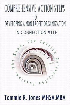 Paperback Comprehensive Action Steps to Developing a Non Profit Organization Book