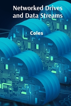 Paperback Networked Drives and Data Streams: Secure Network Storage Protocols and Best Practices Book