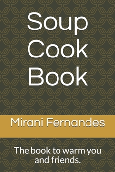Paperback Soup Cook Book: The book to warm you and friends. Book