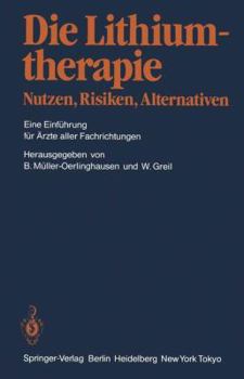 Paperback Die Lithiumtherapie Nutzen, Risiken, Alternativen: Eine Einführung Für Ärzte Aller Fachrichtungen [German] Book