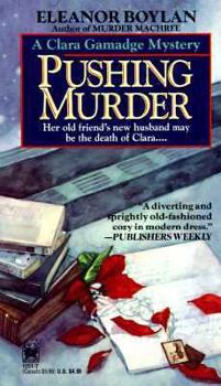 Pushing Murder - Book #4 of the Clara Gamadge Mystery