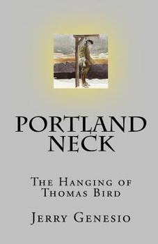 Paperback Portland Neck: The Hanging of Thomas Bird Book