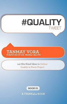 Paperback #Qualitytweet Book01: 140 Bite-Sized Ideas to Deliver Quality in Every Project Book