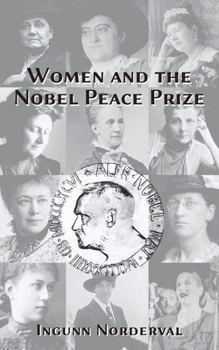 Paperback Women and the Nobel Peace Prize: Ingunn Norderval Book
