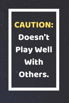 Caution: Doesn't Play Well With Others: Funny White Elephant Gag Gifts For Coworkers Going Away, Birthday, Retirees, Friends & Family | Secret Santa ... For Coworkers | Really Funny Jokes For Adults