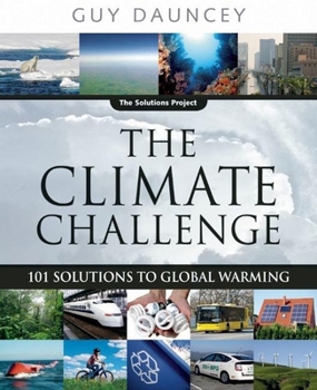 Paperback The Climate Challenge: 101 Solutions to Global Warming Book