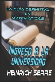 Paperback La guía definitiva en Matemáticas para el ingreso a la Universidad [Spanish] Book