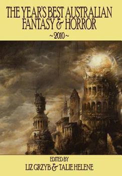 Hardcover The Year's Best Australian Fantasy & Horror 2010 Book