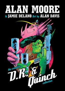 The Complete D.R. & Quinch - Book  of the D.R. & Quinch #Complete + Extras