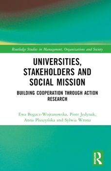 Hardcover Universities, Stakeholders and Social Mission: Building Cooperation Through Action Research Book