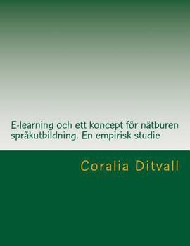 E-learning och ett koncept för nätburen språkutbildning. En empirisk studie