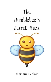 Paperback The Bumblebee's Secret Buzz Book