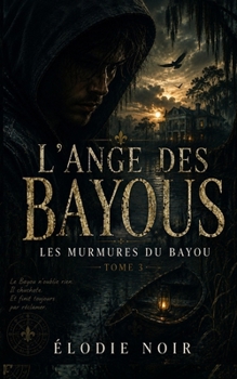 Paperback L'Ange Des Bayous: Les murmures du Bayou: Tome 3 [French] Book
