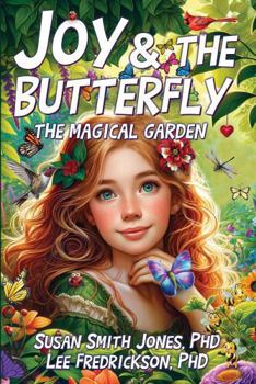 Hardcover Joy & the Butterfly: The Magical Garden Book