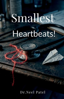 Smallest Heartbeats!: A Story of Friendship, Loss, and the Giants in White Coats