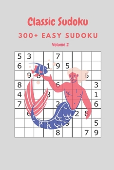 Paperback Classic Sudoku: 300+ Easy sudoku Volume 2 Book
