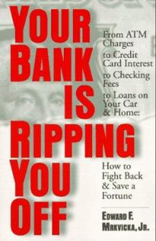 Paperback Your Bank Is Ripping You Off: How to Fight Back and Save a Fortune Book